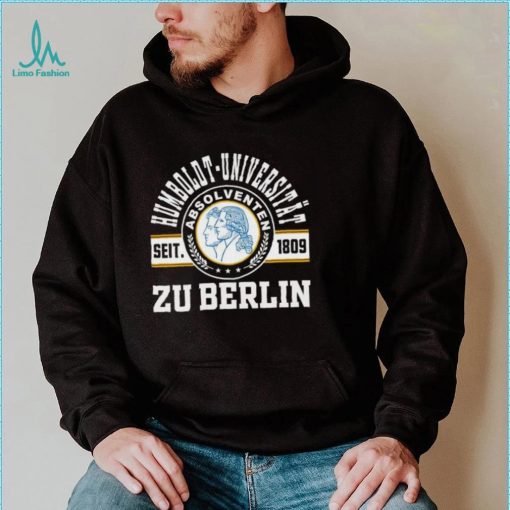 Humboldt Universitat Seit 1809 Zu Berlin Shirt shirt