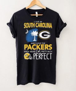 I Live In South Carolina And I Love The Packers Which Means I’m Pretty Much Hat Perfect Shirt