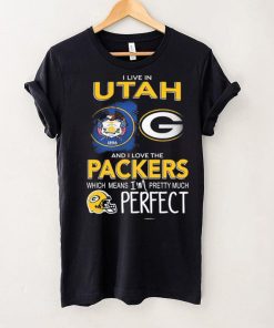 I Live In Utah Carolina And I Love The Packers Which Means I’m Pretty Much Hat Perfect Shirt