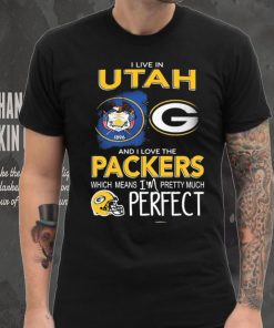 I Live In Utah Carolina And I Love The Packers Which Means I’m Pretty Much Hat Perfect Shirt