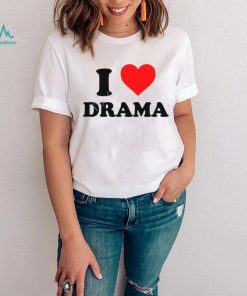 I Love Drama Hoodieshirt