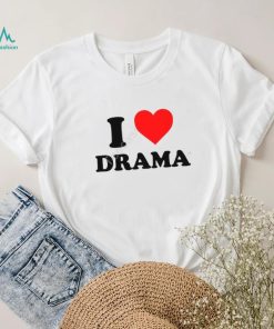 I Love Drama Hoodieshirt