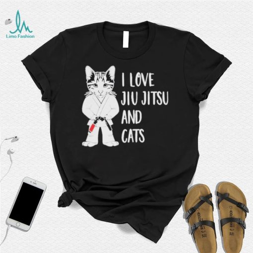 I Love Jiu Jitsu And Cats New Shirt