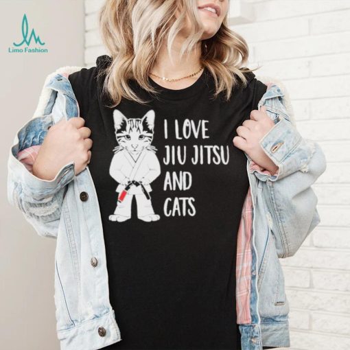 I Love Jiu Jitsu And Cats New Shirt