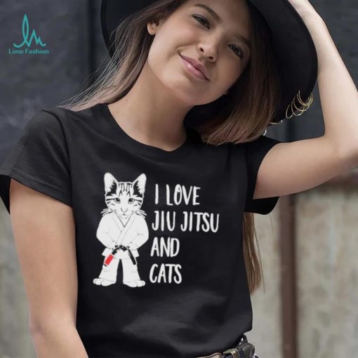 I Love Jiu Jitsu And Cats New Shirt