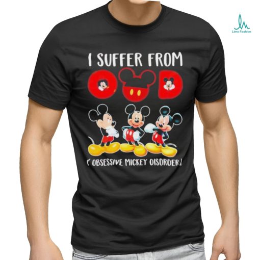 I Suffer From Obsessive Mickey Disorder T Shirt