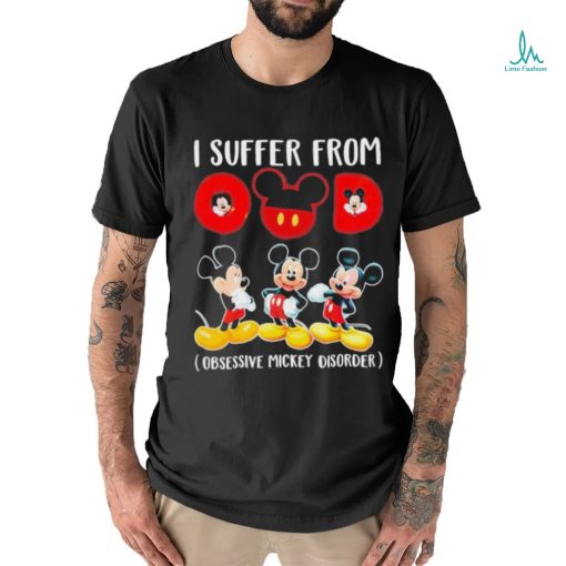 I Suffer From Obsessive Mickey Disorder T Shirt