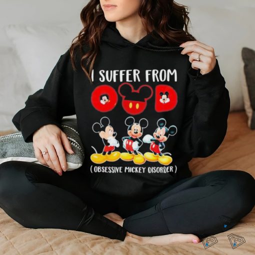 I Suffer From Obsessive Mickey Disorder T Shirt