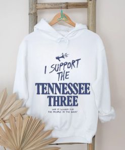 I Support The Tennessee Three Say It Louder For The People In The Back Shirt