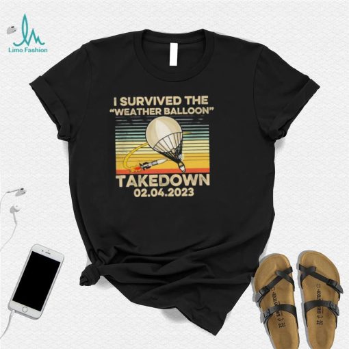 I Survived the Weather Balloon Takedown 02.04.2023 Vintage Shirt shirt