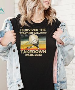 I Survived the Weather Balloon Takedown 02.04.2023 Vintage Shirt shirt