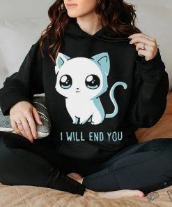 I Will End You Cat 2023 Shirt