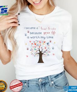 I became a social worker because your life tree hands retro T Shirt