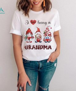 I love being a grandma Gnomes christmas t shirt