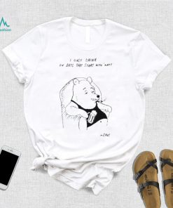 I only drink on days that start with why shirt