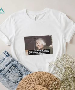 I’d Put A Stake Through Her Heart And Garlic Round Her Neck To Make Sure She Never Comes Back Shirt
