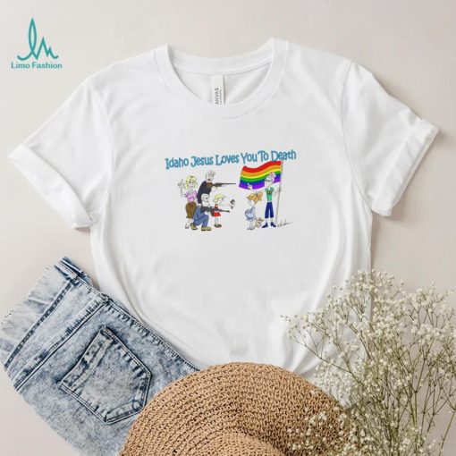 Idaho Jesus loves you to Death Trump flag or Republican politician shirt