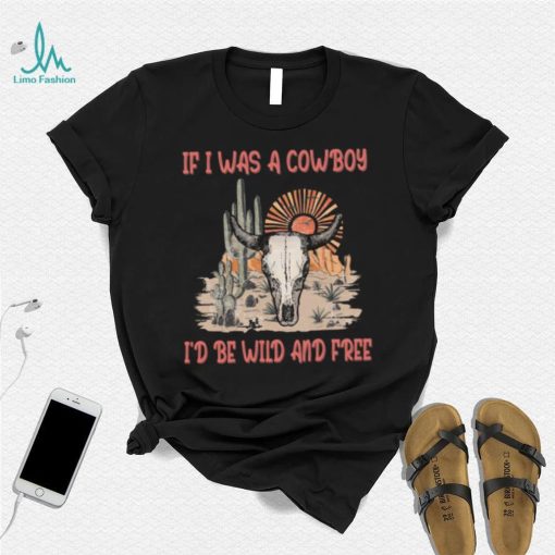 If I Was A Cowboy T shirt, 80s 90s Music If I Was A Cowboy Mens Womens T shirt