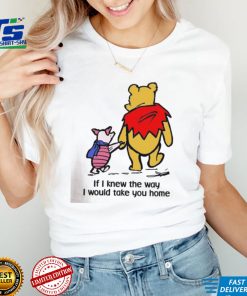 If I knew the way I would take you home shirt