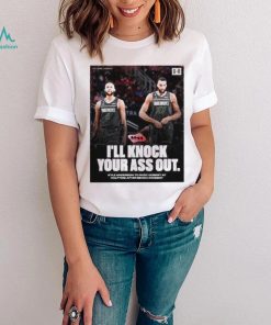 I’ll Knock Your Ass Out Kyle Anderson To Rudy Gobert At Halftime After Bench Incident Shirt