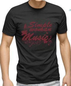 I’m A Simple Woman I Love Music And Wine T Shirt