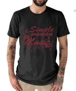 I’m A Simple Woman I Love Music And Wine T Shirt