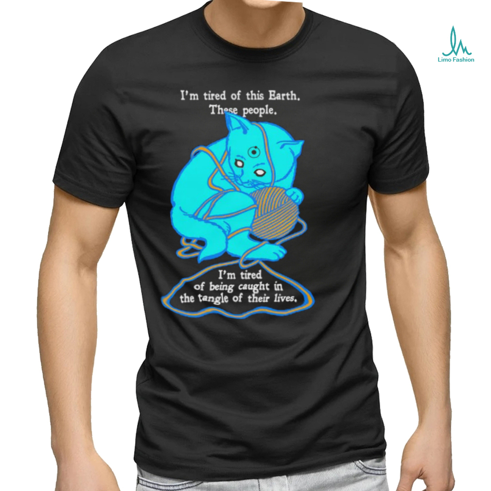 I’m Tired Of This World shirt I’m Tired Of This World shirt