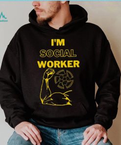 I’m social worker shirt