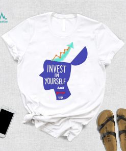 Invest in yourself and grow up art shirt