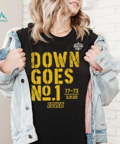 Iowa Basketball Down Goes No. 1 Shirt