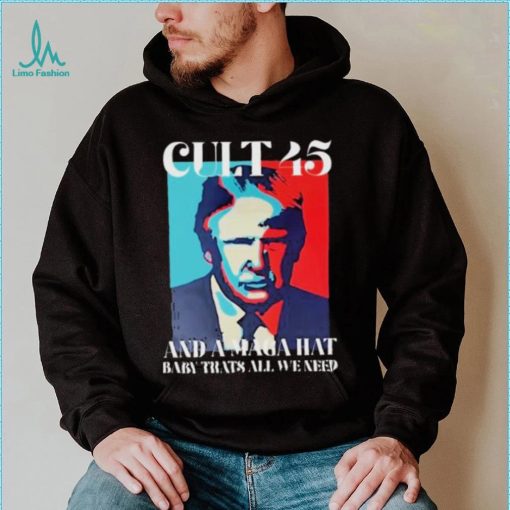 Irish Peach Designs Merch Cult 45 And A Maga Hat Baby That’s All We Need shirt
