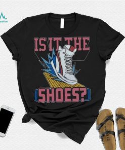 Is It The Shoes Homage Shirt