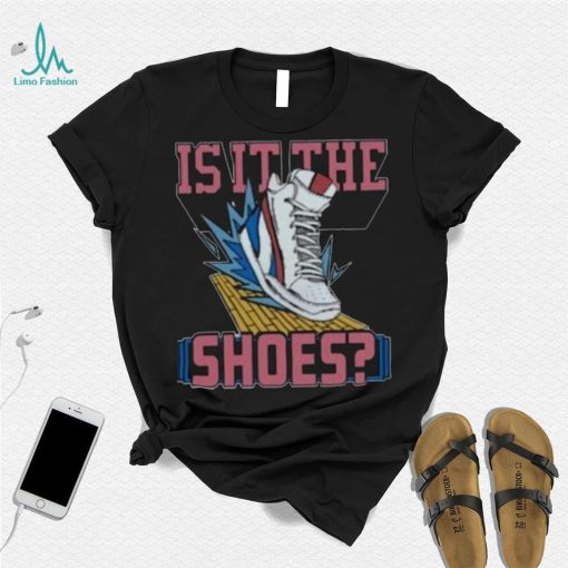 Is It The Shoes Homage Shirt