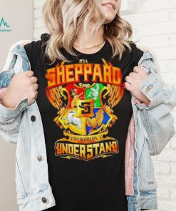 It’s A Sheppard Thing You Wouldn’t Understand Shirt