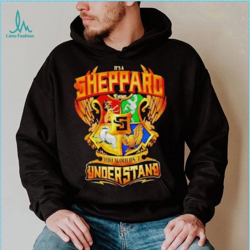 It’s A Sheppard Thing You Wouldn’t Understand Shirt