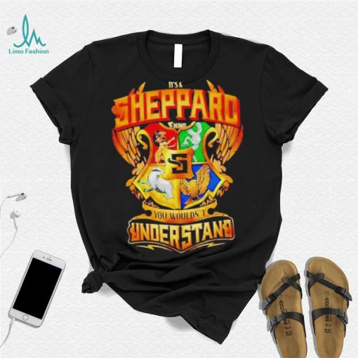 It’s A Sheppard Thing You Wouldn’t Understand Shirt