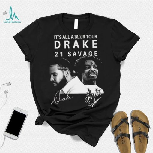 It’s All A Blur Tour 2023 T Shirt Drake 21 Savage Shirt Classic Hoodie