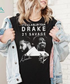 It’s All A Blur Tour 2023 T Shirt Drake 21 Savage Shirt Classic Hoodie