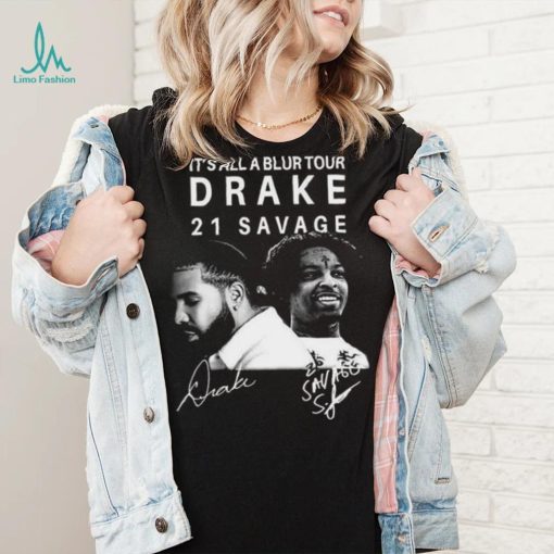 It’s All A Blur Tour 2023 T Shirt Drake 21 Savage Shirt Classic Hoodie