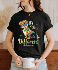 It’s Ok To Be Different T Rex Autism Awareness Colors T Shirt