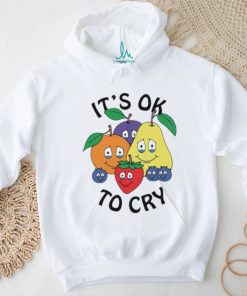 It’s Okay To Cry Shirt