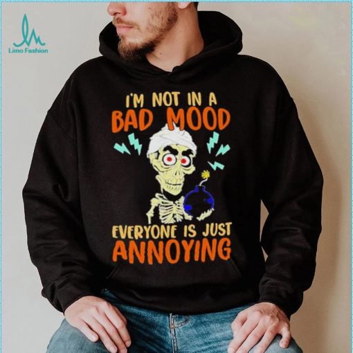 Jeff Dunham I’m Not In A Bad Mood Everyone Is Just Annoying Shirt