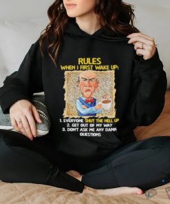 Jeff Dunham rules when I first wake up shut the hell up shirt