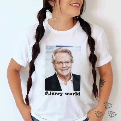 Jerry Springer World Shirt