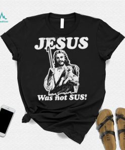 Jesus Was Not Sus Hoodie Goodshirts Store shirt