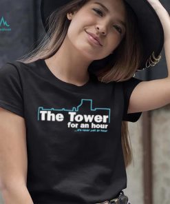 John Hannah The Tower For An Hour It’s Never Just An Hour T Shirt