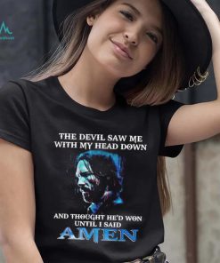 John Wick the devil saw me with my head down and thought he’d won until i said amen shirt