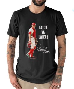 Johnny Bench Cincinnati Reds catch ya later signature art shirt