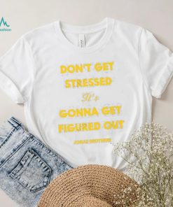 Jonas Brothers Don’t Get Stressed It’s Gonna Get Figured Out Crewneck Sweatshirt
