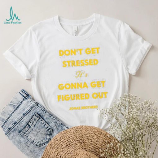 Jonas Brothers Don’t Get Stressed It’s Gonna Get Figured Out Crewneck Sweatshirt